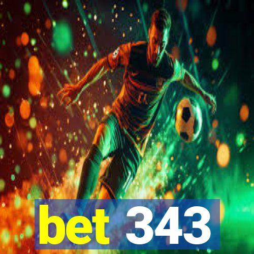 bet 343